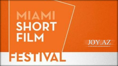 Bakıda “Miami Short Film Festival” olacaq